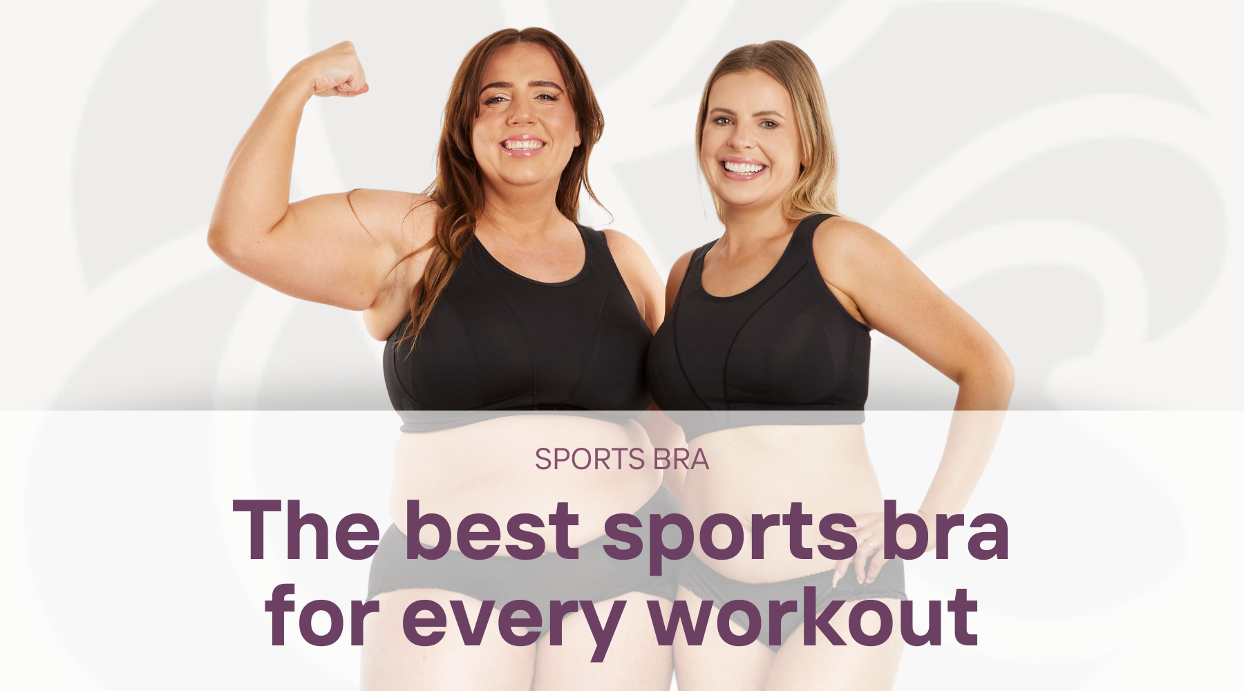Two strong women in black sports bras with text 'the best sports bra for every workout'