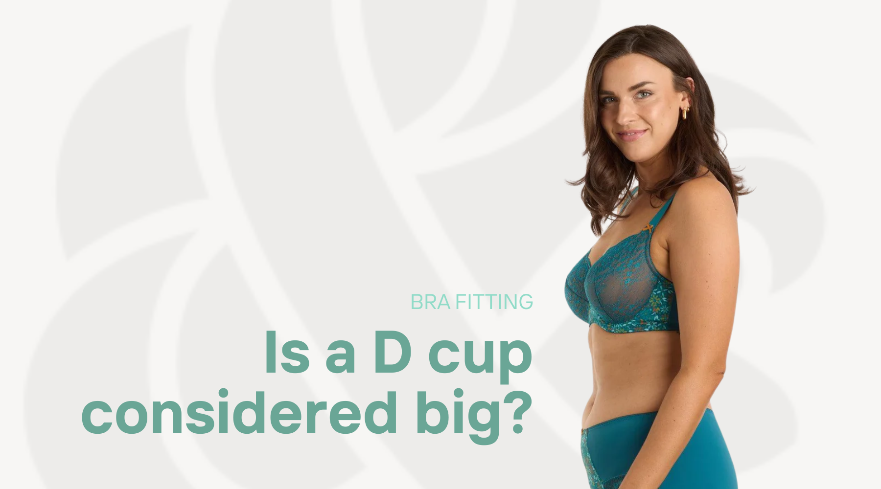 Woman in green D cup bra with text "Is a D cup considered big?"